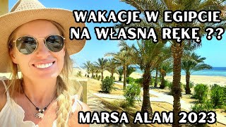 ☀️🌴 Wakacje w Egipcie na własną rękę Marsa Alam 2023 koszty i organizacja [upl. by Larrabee]