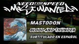 Mastodon  Blood And Thunder  Letra en español Need For Speed Most Wanted [upl. by Aryn]