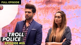 Trolls ने Anusha Dandekar और Karan Kundrra का किया बुरा हाल  Troll Police  Episode 5 [upl. by Ynittirb]