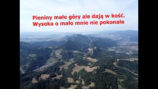 Pieniny małe góry ale dają w kość Wysoka prawie mnie pokonała [upl. by Clint852]