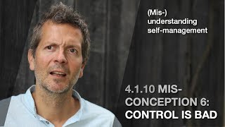 4110 Misconception 6 Control is bad Misunderstanding selfmanagement [upl. by Walker]