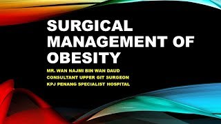 SURGICAL MANAGEMENT OF OBESITY [upl. by Anidene158]