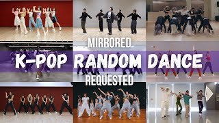 MIRRORED KPOP RANDOM DANCE  REQUESTED 2 [upl. by Enohpets]