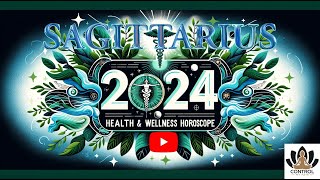 Sagittarius 2024 Health Horoscope Yearly Health amp Wellness Predictions for Sagittarius in 2024 [upl. by Heathcote]