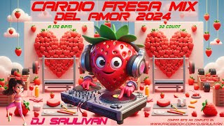 CARDIO FRESA 🍓🍓 MIX DEL AMOR ❤️ 2024 DEMO djsaulivan [upl. by Anyer69]