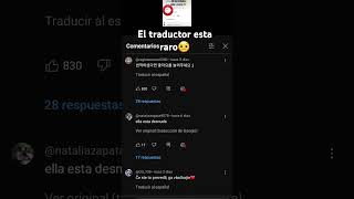 el traductor mas raro de youtube traductor raros [upl. by Joela42]