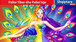 Palloi Ylber dhe Palloi hije 🌈👰 Perralla Shqip 🌛 WOAAlbanianFairyTales [upl. by Ecinaej]