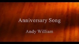 Anniversary Song  Andy Williams [upl. by Latrice]