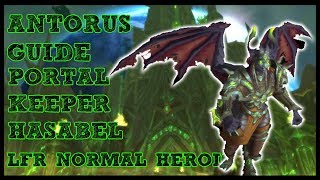 Portal Keeper Hasabel GUIDE  Antorus LFRNORMALHEROIC [upl. by Keary]