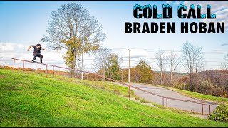 COLD CALL Braden Hoban [upl. by Itch]