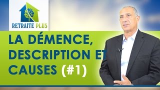 Démence  Description et causes  Conseils Retraite Plus [upl. by Eenaffit]