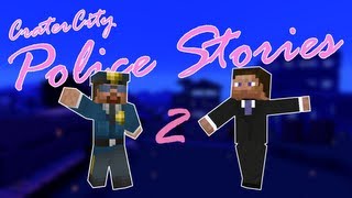 Minecraft  Crater City Police Stories  2  Upholding the law is fine business [upl. by Alleras]