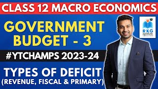 Types of Deficit Revenue Fiscal amp Primary  Government Budget  3  Class 12  Macro Economics [upl. by Sal]