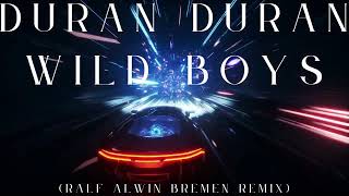 Duran DuranWild Boys Ralf Alwin Bremen Remix 2024 Re Produced and New Extended Mix [upl. by Ymmik740]