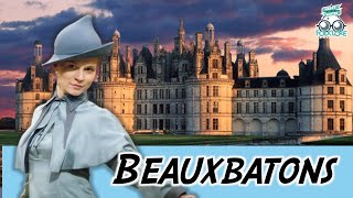 The Complete History Of Beauxbatons Re Upload [upl. by Jasun245]