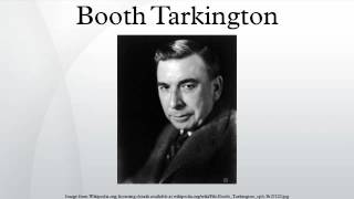 Booth Tarkington [upl. by Bordy]