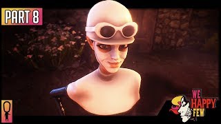 SALLY IN THE ALLEY  Part 8  💊 We Happy Few 💊 Full Release 2018 Lets Play [upl. by Appilihp]