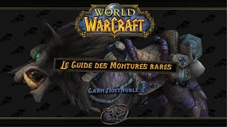 Le Guide des montures rares de World of Warcraft GARN NOCTHURLE [upl. by Einad]