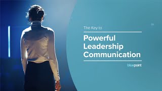 The Key to Powerful Leadership Communication [upl. by Negaet480]