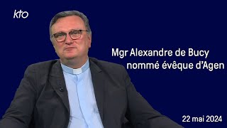 Mgr Alexandre de Bucy nommé évêque dAgen [upl. by Grous202]