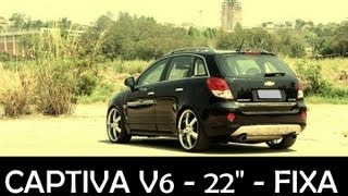 Captiva V6  Aro 22quot e Suspensão Fixa by TS [upl. by Power]