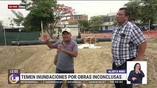 Piura Vecinos temen por inundaciones por obras inconclusas [upl. by Felton18]