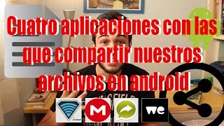 Cuatro aplicaciones para compartir y transferir archivos en android [upl. by Dosia]