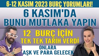 612 KASIM BURÇ YORUMU 6 KASIMDA MUTLAKA YAPIN 12 BURÇ İÇİN TARİH VERDİ ONLARA AŞK VE PARA GELECEK [upl. by Jadwiga]