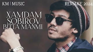 Xamdam Sobirov  Bitta Manmi remake 2024 by KM  Music [upl. by Pitts31]