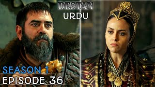 DESTAN Season 1 Episode 36 In Urdu Destan Turkish Drama  Overview [upl. by Maillij]