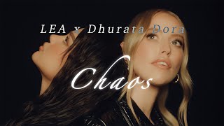 LEA x Dhurata Dora  Chaos Official Video [upl. by Lucier]