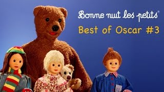 Bonne Nuit Les Petits  Best Of Oscar 3 7 épisodes [upl. by Htidra]