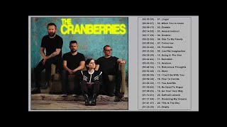 The Cranberries Greatest Hits Full Album  The Cranberries Best Songs Playlist [upl. by Nered]