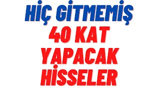 Primlenmemiş 40 Kat Yapacak Hisseler  Bu Hisselerde OrtaUzun vadede 40 Kat Potansiyeli var [upl. by Ahar172]