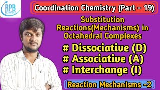 Substitution Reactions in Octahedral Comoplexes AssociativeDissociative and Interchange Mechanism [upl. by Alejandro]