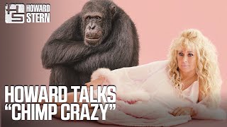 Howard Stern Talks “Chimp Crazy” [upl. by Ahsikram251]