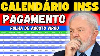 PAGAMENTO DE AGOSTO INSS FOI ANTECIPADO CALENDÁRIO DE AGOSTO DOS APOSENTADOS INSS DIVULGADO [upl. by Aicitel]