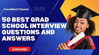 Graduate School Interview Questions and Answers  50 Questions and Answers You MUST Know [upl. by Hewe939]