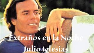 Extraños en la noche Julio Iglesias [upl. by Alexandro]