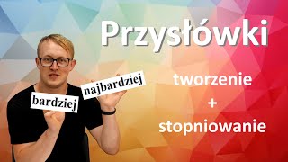 B1 2 Tworzenie przysłówków i ich stopniowanie Формы и степени наречия в польском языке [upl. by Owens]