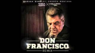 Bodega Bamz  Don Francisco Remix feat French Montana [upl. by Anselma]