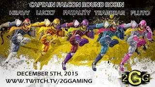 2GGT Captain Falcon Round Robin Ft Fatality ZeRo Tearbear Pluto Heavy Jingen and Luck7 [upl. by Anauj954]