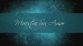 Oscar Medina  Muestra Su Amor Lyric Video [upl. by Ardnohsed]