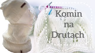 Jak dziergać Komin z wzorem na Drutach [upl. by Reisfield601]