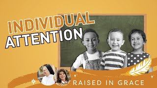 Raised in Grace  Episode 10  Teaching Virtue in Elementary School [upl. by Trotter]