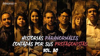 HISTORIAS PARANORMALES CONTADAS POR SUS PROTAGONISTAS VOL 30  Entelequia Perú [upl. by Arodnap]