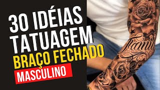 30 IDÃ‰IAS DE TATUAGEM BRAÃ‡O FECHADO MASCULINO  FOTOS DE TATUAGEM [upl. by Perrins]