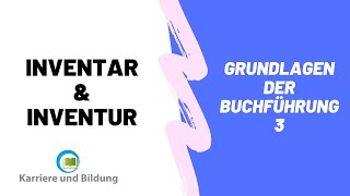 Grundlagen der Buchführung 3  Inventar und Inventur [upl. by Naerda]