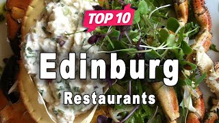 Top 10 Restaurants in Edinburgh  Scotland  English [upl. by Yhtamit]