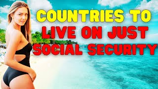 10 SAFEST amp CHEAPEST Countries to live or Retire on Social Security LowCost [upl. by Dnalor]